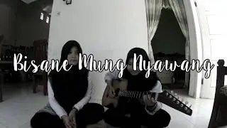 Bisane Mung Nyawang - (Cover By Pink)