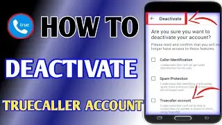 How To Deactivate Truecaller Account // How To Delete Truecaller Account