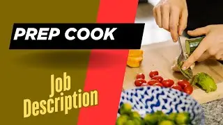 Job description of Prep Cook - Roles, Responsibilities & Skills