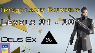 Deus Ex GO: Chapter 5 Ironflank Bunker Levels 31 32 33 34 35 36 37 38 Gold Walkthrough (SQUARE ENIX)
