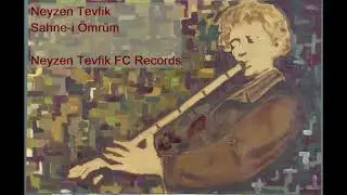 Neyzen Tevfik__Sahne-i Ömrüm Şiiri (+18)