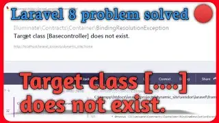 Target class[Basecontroller] does not exist.  Laravel 8 problem solved🔴 