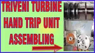 Triveni Steam Turbine hand trip assembly unit how to assemble and how to wrok 