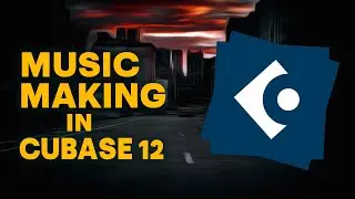 Drums & Music Making In Cubase12 | DAW