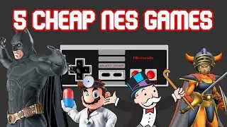 Five Cheap Games For Nintendo Entertainment System (NES) ft. @Majora_T & @igotkings