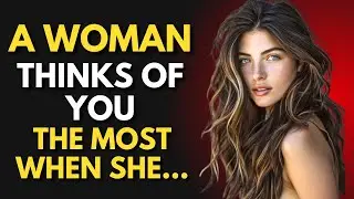 The Moments WOMEN Starting Missing YOU The Most When They (Stoicism)