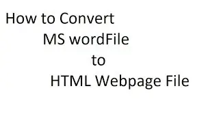How to Convert MS Word File To HTML webpage file