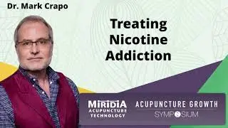 Preview: Treating Nicotine Addiction with Acupuncture Dr. Mark Crapo