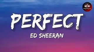 Ed Sheeran Perfect (Lyrics)
