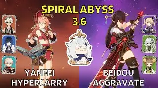 C6 Yanfei Hypercarry & C6 Beidou Aggravate | Spiral Abyss 3.6 Floor 12
