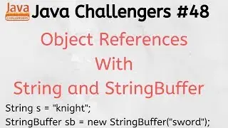 Java challengers #48 - Object Reference, String, StringBuffer, ByRef, ByValue