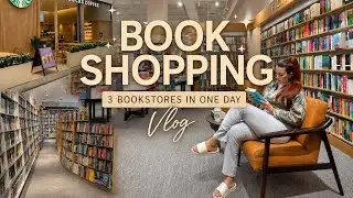 I Visited 3 Bookstores in One Day 📙🛍️ BOOK SHOPPING VLOG 