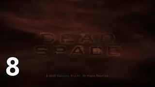 Dead Space 1 - Ep8 - Shodan Wastes Everyone's Time