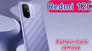Redmi 12C, Pattern Unlock,In Redmi 12C, Password Reset,How To Unlock Pattern LockIn Redmi 12C