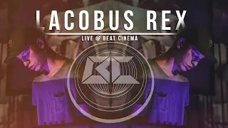 Lacobus Rex Live: @ Beat Cinema