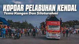 Keramaian Kopdar Truk Di Pelabuhan Kendal|||Banyak Artis Truk Dan Full Mania!!!