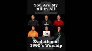 You Are My All In All (1991) - Evolution of 1990's Worship - #acappella #worship #praise
