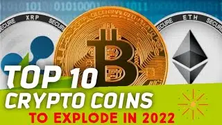 Top 10 Crypto Coins to Explode in 2022