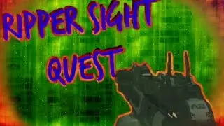 Ripper Sight Quest #xJMx100K [CK] #Stunless @SlayedByBlade @RedJamn @xJMx_Pkrwd
