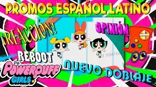 The PowerPuff Girls — Chicas Superpoderosas REBOOT — 