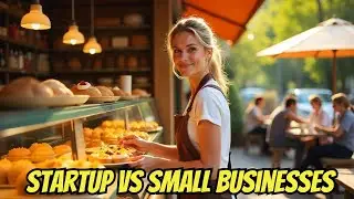 Startup vs Small Business - What is the Difference?