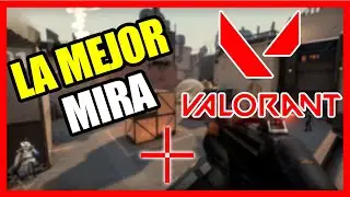 LA MEJOR MIRA PARA VALORANT | Crosshair - Retícula
