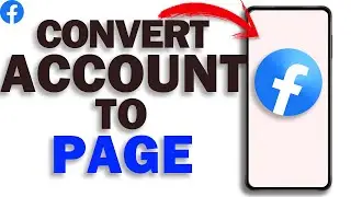 How To Convert Facebook Profile To Facebook Page