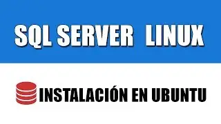 🔴 Instalar SQL Server en Linux Ubuntu