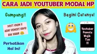 CARA JADI YOUTUBER PEMULA MODAL HP || Nhani Anjani