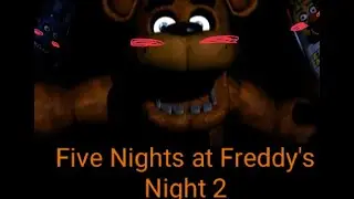 AppleBoy PLAYS Five Nights at Freddy's Night 2