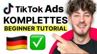 KOMPLETTES TikTok Ads Tutorial FÜR BEGINNER (2024)