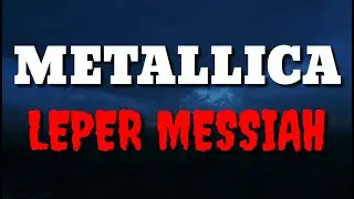 MetallicA - Leper Messiah (Guitar Cover)
