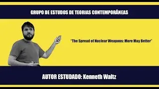 GETC - The Spread of Nuclear Weapons: More May Better - #KennethWaltz