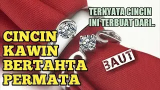Cincin Kawin, Lihat Dari Apa Mereka Membuatnya | Sudah Tayang