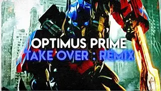 Optimus prime - TAKE OVER (Titan Chaos remix)