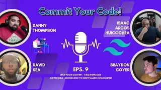 Homeless to Software Developer! TailwindCSS Usage and Best Practices! Commit Your Code Ep 9!
