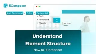 Understand Element Structure || EComposer Shopify Page Builder