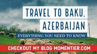 Best Azerbaijan (Baku) Travel Video - Latest Travel Vlog ( 2018 )