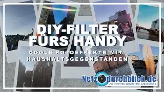Fotohacks: DIY-Filter fürs Handy / Netzdurchblick.de