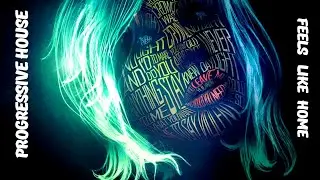 FEELS LIKE HOME - WESTON & TESTON feat EMINENCE MINENCE x DELANEY KAI 🎧 PROGRESSIVE HOUSE 2022