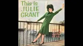 Julie Grant  : Can't Get You Out Of My Mind