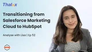 Analyse with Lisa - Episode 52 | Transitioning from Salesforce Marketing Cloud to HubSpot