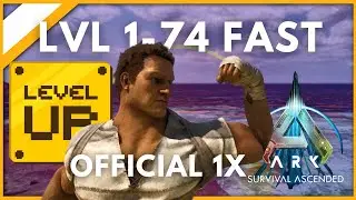 How To Level Fast Ark Ascended Note Run Guide Level 1 to 74 on Official 1x rates! Path To 100