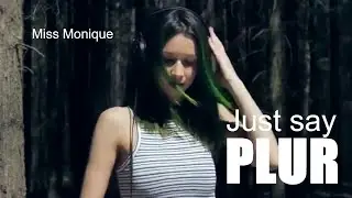 dj miss monique 2020 - special progressive house - Just say PLUR