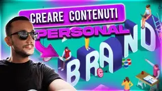 COME CREARE CONTENUTI PER IL PERSONAL BRAND: Strategia Completa, Contenuti e Ottimizzazione