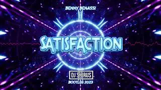 Benny Benassi - Satisfaction (Shirus Bootleg 2023)