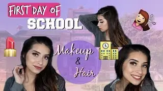 FIRST DAY OF SCHOOL MAKEUP and HAIR ROUTINE! | Kaylan Phillips