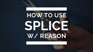 How to Use Splice App with Reason (Using Splice Sounds App in Reason)