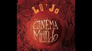Lo'Jo - Vientiane (Cinema El Mundo)