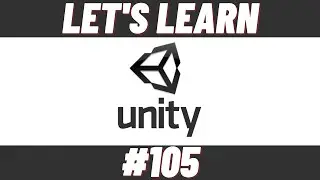 Let's Learn Unity #105 (1-Hour Session)